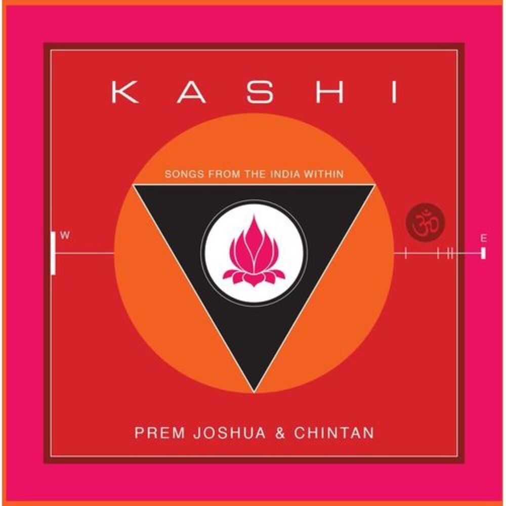 Prem Joshua & Chintan - Kashi: Songs from the India Within CD